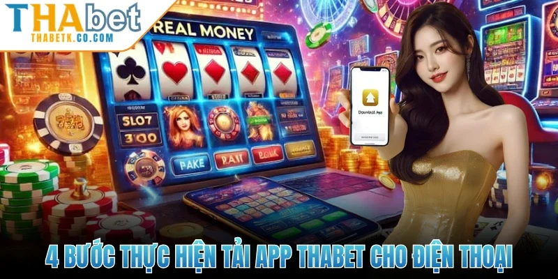 Tải App Thabet 1 4 bước thực hiện tải app Thabet cho điện thoại