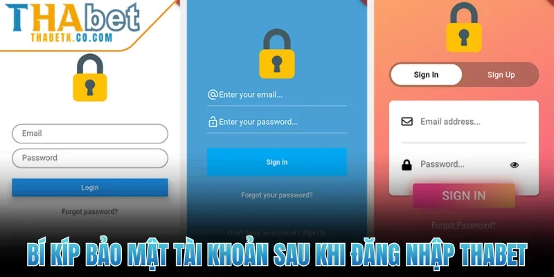 Đăng Nhập Thabet 3 Bí kíp bảo mật tài khoản sau khi đăng nhập Thabet