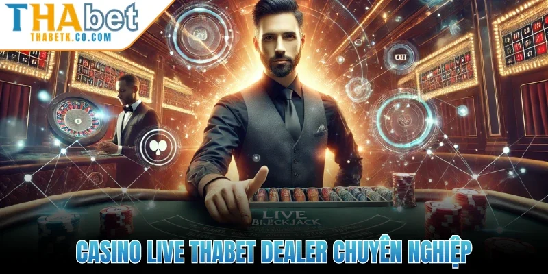 Thabet 13 Casino live Thabet dealer chuyên nghiệp