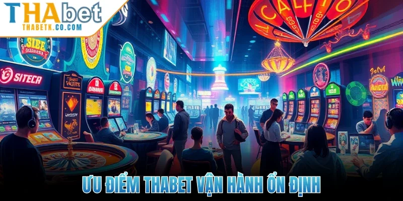 Thabet 12 Ưu điểm Thabet vận hành ổn định