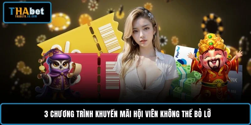 3 chương trình khuyến mãi hội viên không thể bỏ lỡ